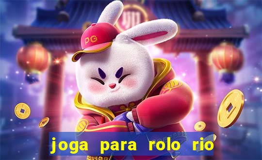 joga para rolo rio das pedras